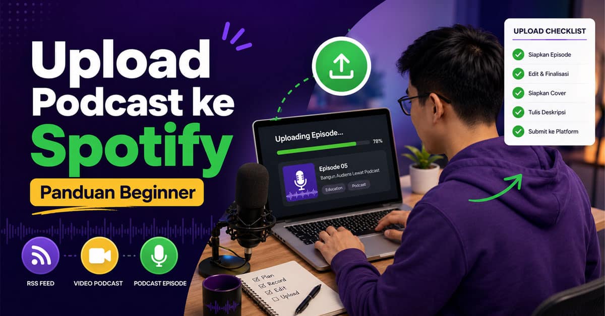 cara-upload-podcast-ke-spotify | KL Podcast Studio Cara upload podcast ke Spotify menggunakan Spotify for Creators untuk beginner