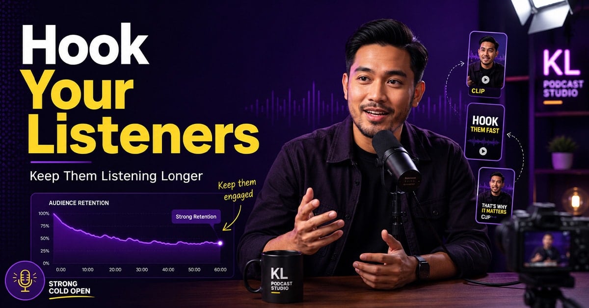 how-to-hook-podcast-listeners | KL Podcast Studio How to hook podcast listeners and keep them listening longer