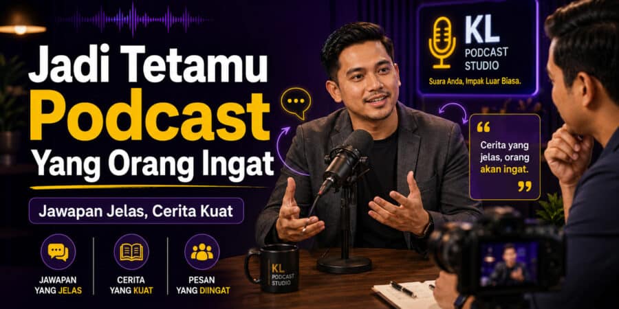 Bagaimana menjadi tetamu podcast yang impactful dan mudah diingati