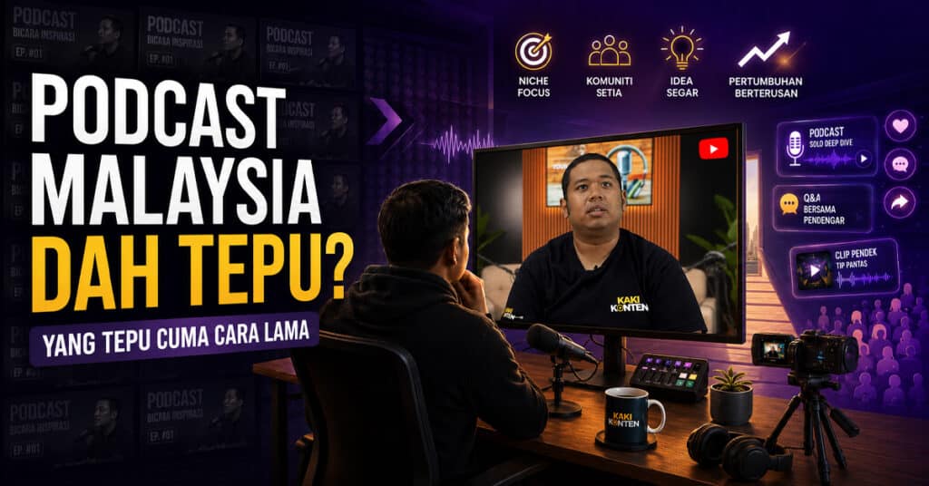 Betul ke podcast Malaysia dah tepu dan masih berbaloi untuk bermula