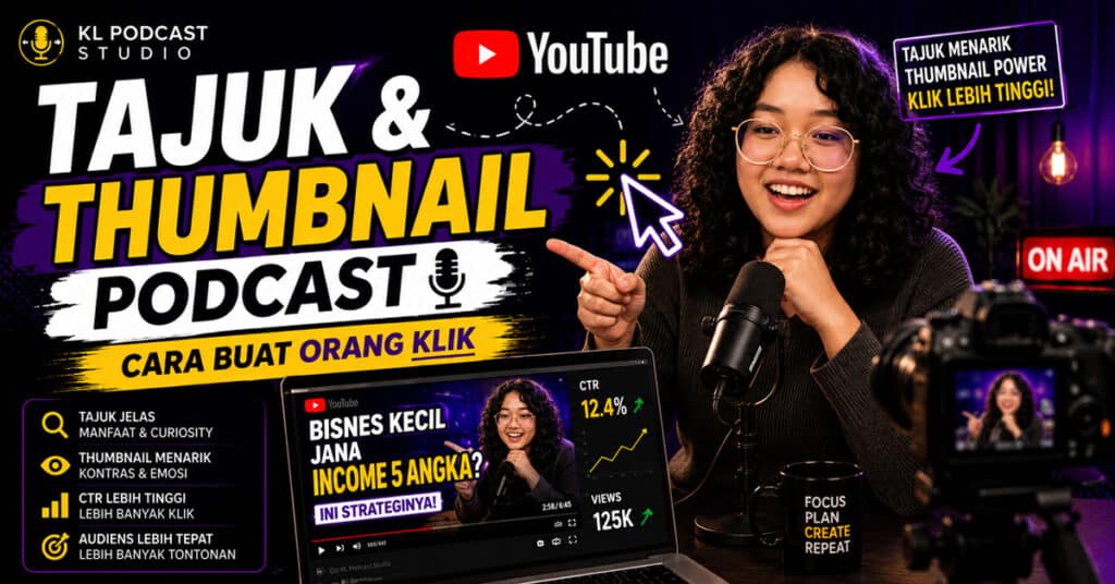 Tajuk dan thumbnail YouTube podcast untuk buat orang klik