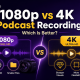 Banner for KL Podcast Studio comparing 1080p Full HD vs 4K Ultra HD podcast recording, featuring microphones and purple-yellow visuals.