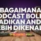 Bagaimana Podcast Boleh Jadikan Anda Lebih Dikenali?