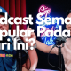 Trend podcast 2026 dan sebab podcast semakin popular di Malaysia